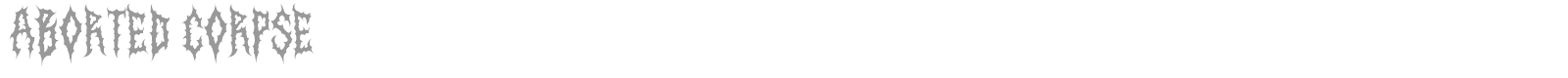 Aborted Corpse font preview